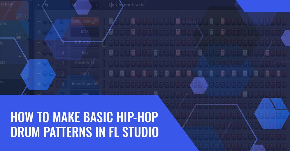 How To Make Basic Hip-Hop Drum Patterns in FL Studio