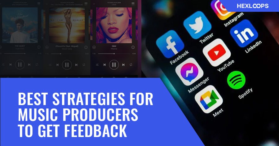 Best Strategies for Music Producers to Get Feedback